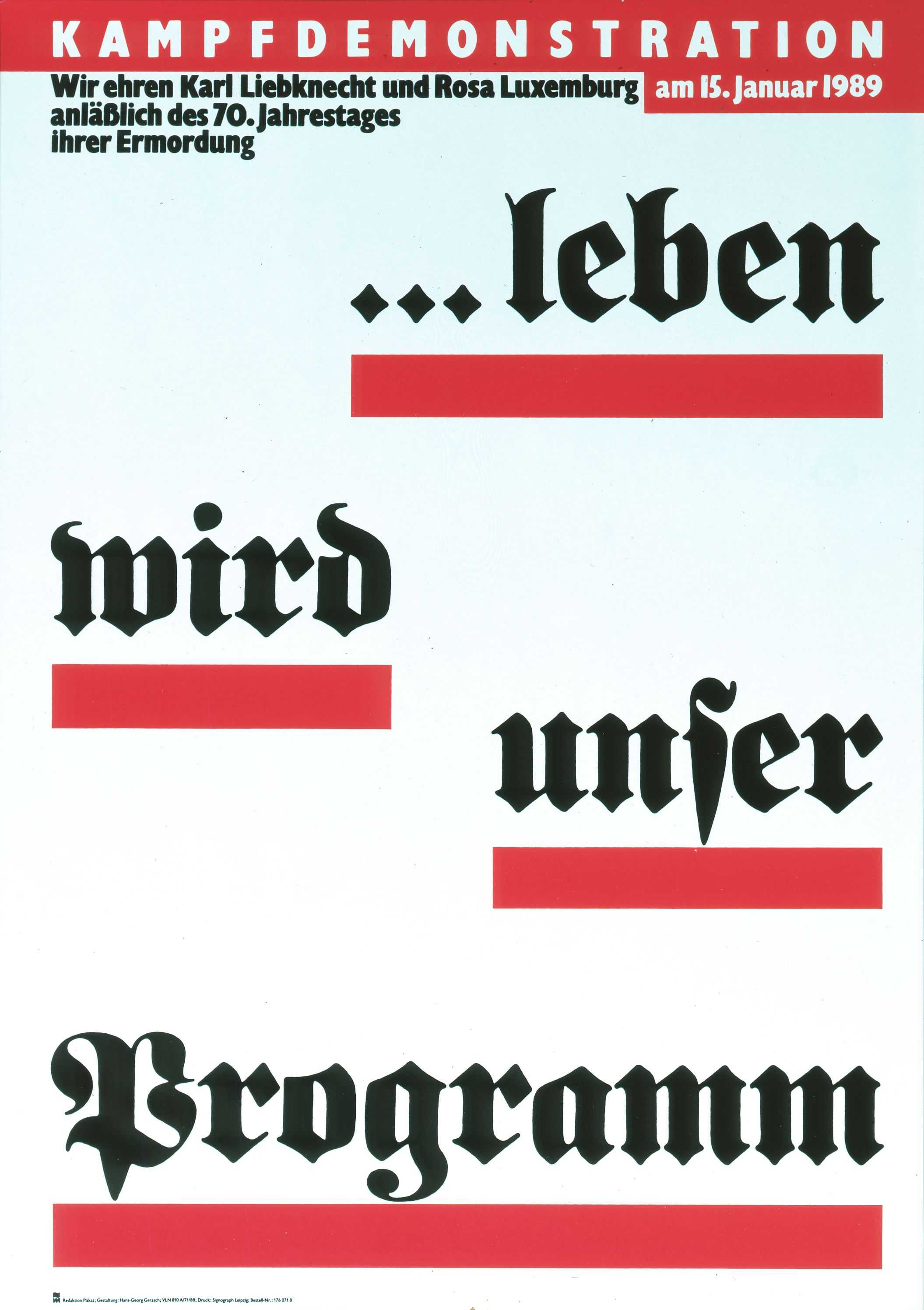 Kampfdemonstration am 15. Jan. 1989. Wir ehren Karl Liebknecht und Rosa Luxemburg anläßlich des 70. Jahrestages ihrer Ermordung. Leben wird unser Programm

